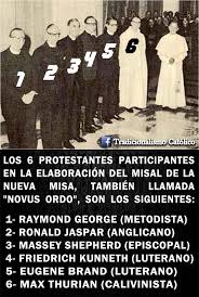 Estos son los 6 protestantes que participaron en la elaboración de la nueva misa (Novus Ordo - 1969) la cual está impregnada de protestantismo (tomada de Tradicionalismo Católico)